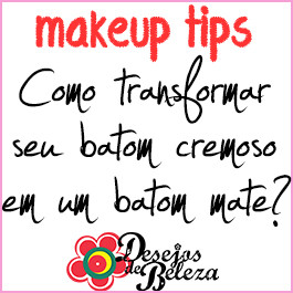 como transformar batom cremoso em batom mate