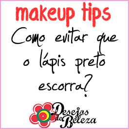makeup tips - como evitar que o lápis preto escorra slide