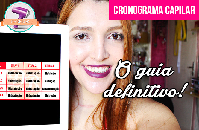 Cronograma Capilar: O guia definitivo em vídeo!