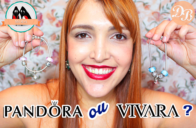 Pandora ou Vivara? (Vídeo!)